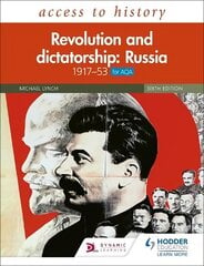 Access to History: Revolution and dictatorship: Russia, 1917-1953 for AQA цена и информация | Исторические книги | kaup24.ee