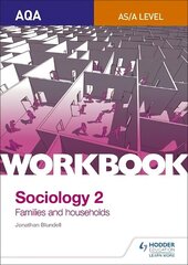 AQA Sociology for A Level Workbook 2: Families and Households: Families and Households, Workbook 2 hind ja info | Ühiskonnateemalised raamatud | kaup24.ee