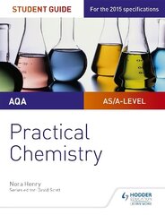 AQA A-level Chemistry Student Guide: Practical Chemistry цена и информация | Книги по экономике | kaup24.ee