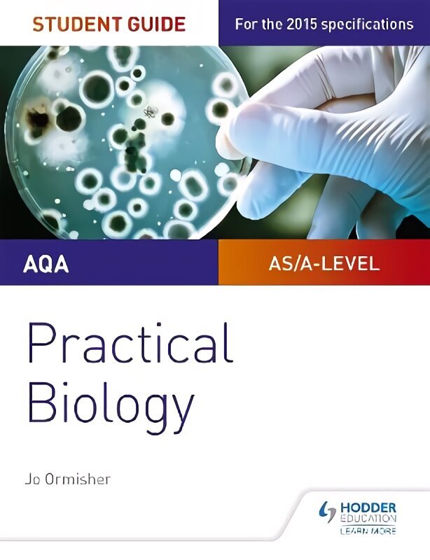 AQA A-level Biology Student Guide: Practical Biology цена и информация | Majandusalased raamatud | kaup24.ee