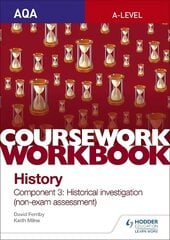 AQA A-level History Coursework Workbook: Component 3 Historical investigation (non-exam assessment) hind ja info | Ajalooraamatud | kaup24.ee