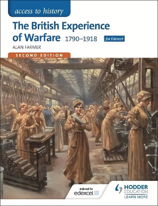 Access to History: The British Experience of Warfare 1790-1918 for Edexcel Second Edition 2nd Revised edition цена и информация | Ajalooraamatud | kaup24.ee