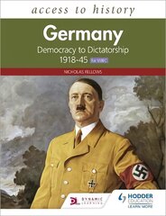 Access to History: Germany: Democracy to Dictatorship c.1918-1945 for WJEC цена и информация | Исторические книги | kaup24.ee