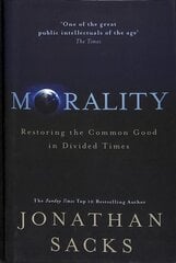 Morality: Restoring the Common Good in Divided Times hind ja info | Ajalooraamatud | kaup24.ee