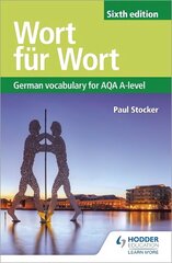 Wort fur Wort Sixth Edition: German Vocabulary for AQA A-level цена и информация | Пособия по изучению иностранных языков | kaup24.ee