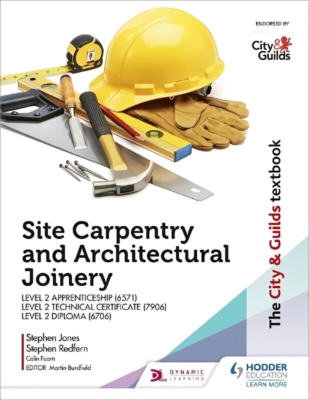 City & Guilds Textbook: Site Carpentry and Architectural Joinery for the Level 2 Apprenticeship (6571), Level 2 Technical Certificate (7906) & Level 2 Diploma (6706) цена и информация | Ühiskonnateemalised raamatud | kaup24.ee