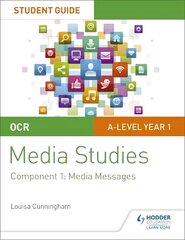 OCR A Level Media Studies Student Guide 1: Media Messages цена и информация | Книги по социальным наукам | kaup24.ee