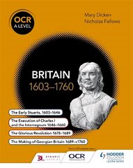 OCR A Level History: Britain 1603-1760: Britain 1603-1760 hind ja info | Ajalooraamatud | kaup24.ee