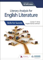 Literary analysis for English Literature for the IB Diploma: Skills for Success цена и информация | Исторические книги | kaup24.ee