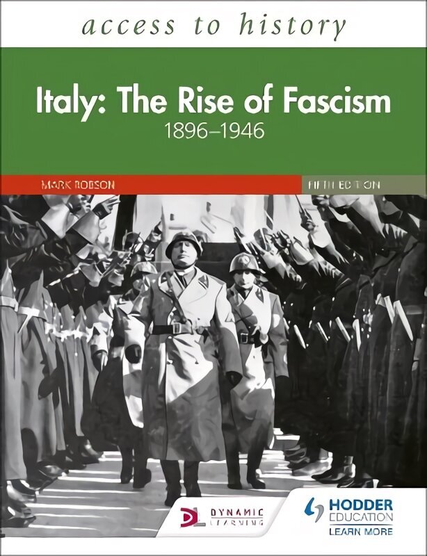 Access to History: Italy: The Rise of Fascism 1896-1946 Fifth Edition цена и информация | Ajalooraamatud | kaup24.ee