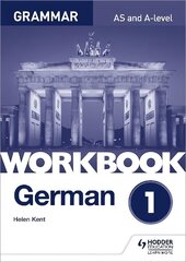 German A-level Grammar Workbook 1 hind ja info | Võõrkeele õppematerjalid | kaup24.ee