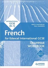 Edexcel International GCSE French Grammar Workbook Second Edition цена и информация | Книги по социальным наукам | kaup24.ee