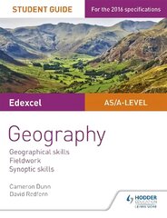 Edexcel AS/A-level Geography Student Guide 4: Geographical skills;   Fieldwork; Synoptic skills цена и информация | Книги по социальным наукам | kaup24.ee