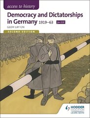 Access to History: Democracy and Dictatorships in Germany 1919-63 for OCR   Second Edition 2nd Revised edition цена и информация | Исторические книги | kaup24.ee