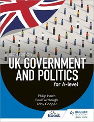 UK Government and Politics for A-level Sixth Edition цена и информация | Книги по социальным наукам | kaup24.ee