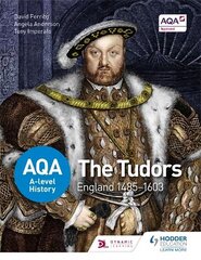 AQA A-level History: The Tudors: England 1485-1603 hind ja info | Ajalooraamatud | kaup24.ee