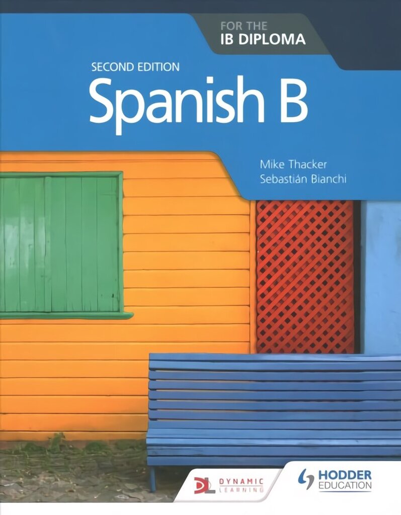 Spanish B for the IB Diploma Second Edition цена и информация | Võõrkeele õppematerjalid | kaup24.ee