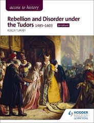 Access to History: Rebellion and Disorder under the Tudors, 1485-1603 for Edexcel hind ja info | Ajalooraamatud | kaup24.ee