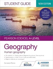 Pearson Edexcel A-level Geography Student Guide 2: Human Geography цена и информация | Книги по социальным наукам | kaup24.ee