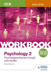 OCR Psychology for A Level Workbook 2: Component 2: Core Studies and Approaches, Workbook 2, OCR Psychology for A Level Workbook 2 цена и информация | Книги по социальным наукам | kaup24.ee