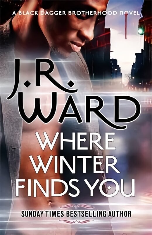 Where Winter Finds You: a Black Dagger Brotherhood novel цена и информация | Fantaasia, müstika | kaup24.ee