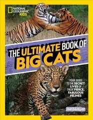Ultimate Book of Big Cats hind ja info | Noortekirjandus | kaup24.ee