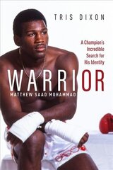 Warrior: A Champion's Incredible Search for His Identity цена и информация | Биографии, автобиогафии, мемуары | kaup24.ee