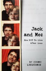 Jack And Me: How Not To Live After Loss 2nd edition цена и информация | Биографии, автобиогафии, мемуары | kaup24.ee