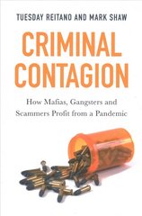 Criminal Contagion: How Mafias, Gangsters and Scammers Profit from a Pandemic hind ja info | Ühiskonnateemalised raamatud | kaup24.ee