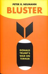 Bluster: Donald Trump's War on Terror hind ja info | Ühiskonnateemalised raamatud | kaup24.ee