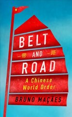 Belt and Road: A Chinese World Order hind ja info | Ühiskonnateemalised raamatud | kaup24.ee