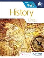 History for the IB MYP 4 & 5: By Concept цена и информация | Исторические книги | kaup24.ee