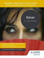 Modern Languages Study Guides: Volver: Film Study Guide for AS/A-level Spanish, AS/A-Level Spanish, Modern Languages Study Guides: Volver цена и информация | Пособия по изучению иностранных языков | kaup24.ee