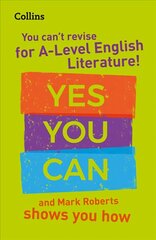 You can't revise for A Level English Literature! Yes you can, and Mark   Roberts shows you how: For the 2022 Exams цена и информация | Развивающие книги | kaup24.ee