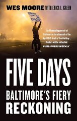 Five Days: Baltimore's Fiery Reckoning hind ja info | Ajalooraamatud | kaup24.ee