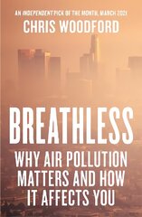 Breathless: Why Air Pollution Matters - and How it Affects You hind ja info | Ühiskonnateemalised raamatud | kaup24.ee