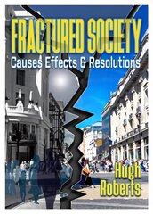 Fractured Society: Causes Effects and Resolutions hind ja info | Ühiskonnateemalised raamatud | kaup24.ee