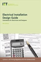 Electrical Installation Design Guide: Calculations for Electricians and Designers 5th edition цена и информация | Книги по социальным наукам | kaup24.ee