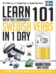 Learn 101 Swedish Verbs in 1 Day: With LearnBots 1st цена и информация | Пособия по изучению иностранных языков | kaup24.ee