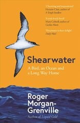 Shearwater: A Bird, an Ocean, and a Long Way Home hind ja info | Ühiskonnateemalised raamatud | kaup24.ee