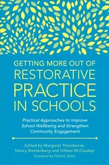 Getting More Out of Restorative Practice in Schools: Practical Approaches to Improve School Wellbeing and Strengthen Community   Engagement цена и информация | Книги по социальным наукам | kaup24.ee