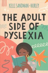 Adult Side of Dyslexia hind ja info | Ühiskonnateemalised raamatud | kaup24.ee