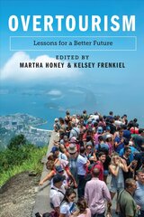 Overtourism: Lessons for a Better Future hind ja info | Majandusalased raamatud | kaup24.ee