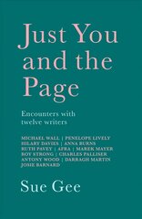 Just You and the Page: Encounters with Twelve Writers цена и информация | Исторические книги | kaup24.ee