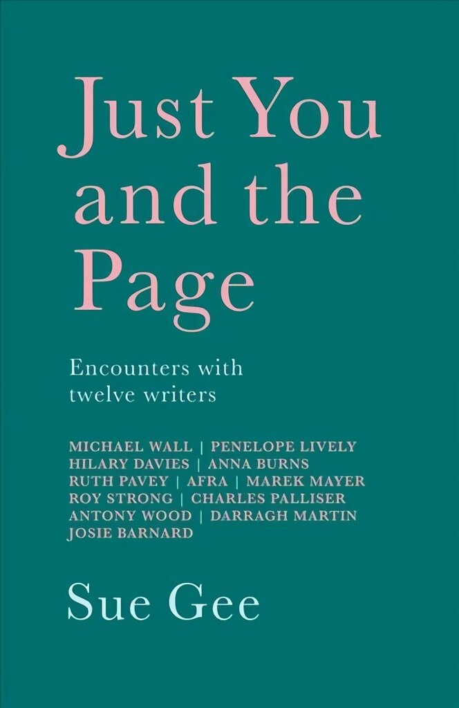 Just You and the Page: Encounters with Twelve Writers hind ja info | Ajalooraamatud | kaup24.ee