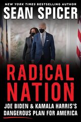 RADICAL NATION: The Dangerous Scheme to Change America hind ja info | Ühiskonnateemalised raamatud | kaup24.ee