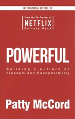 Powerful: Building a Culture of Freedom and Responsibility hind ja info | Majandusalased raamatud | kaup24.ee