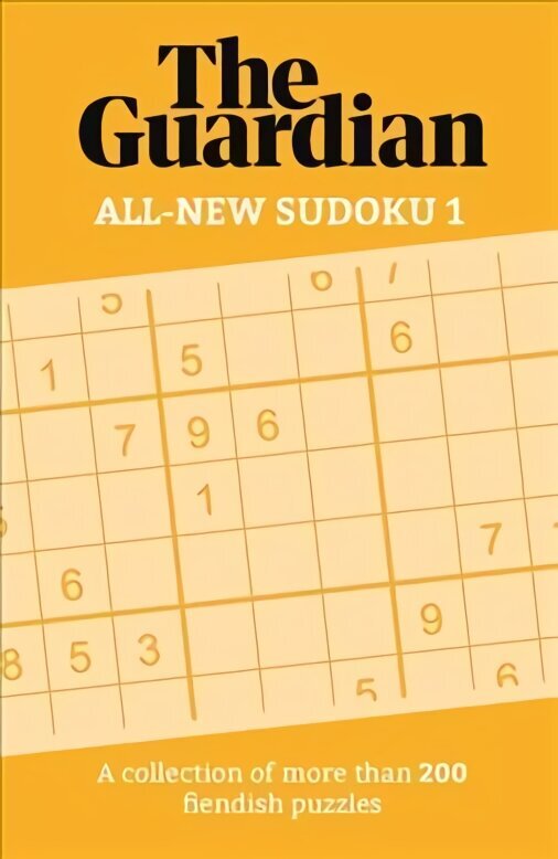 Guardian All-New Sudoku 1: A collection of more than 200 fiendish puzzles цена и информация | Tervislik eluviis ja toitumine | kaup24.ee
