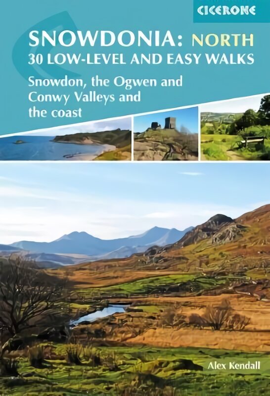 Snowdonia: 30 Low-level and Easy Walks - North: Snowdon, the Ogwen and Conwy Valleys and the coast hind ja info | Reisiraamatud, reisijuhid | kaup24.ee