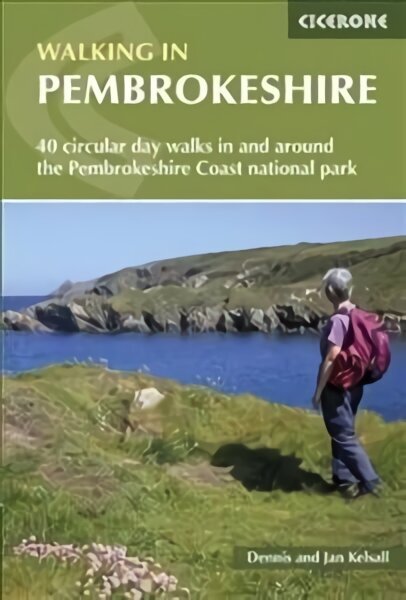 Walking in Pembrokeshire: 40 circular walks in and around the Pembrokeshire Coast National Park 2nd Revised edition hind ja info | Reisiraamatud, reisijuhid | kaup24.ee